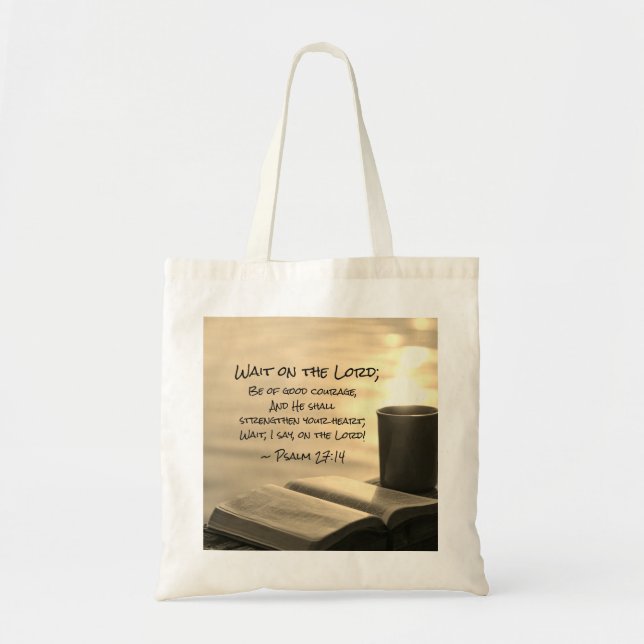 Tote Bag Psaume 27:14 Attendez sur le Seigneur, Bible Verse (Devant)