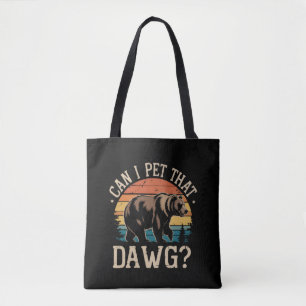 Tote Bag Puis-je caresser ce mème d'ours Dawg Camping Rando