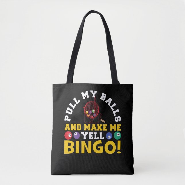 Tote Bag Pull My Balls And Make Me YellBingo Funny Lucky (Devant)