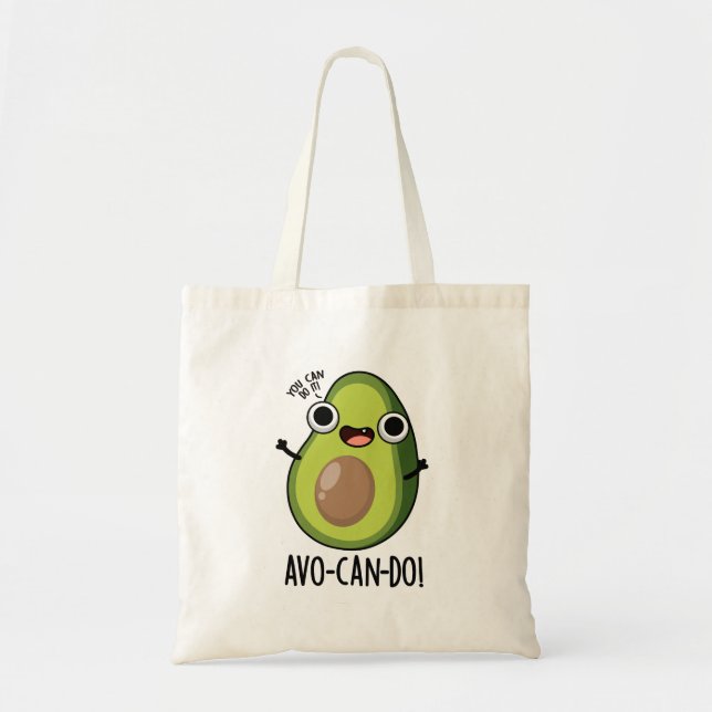 Tote Bag Pun Avocado amusant Avo-can-do (Devant)