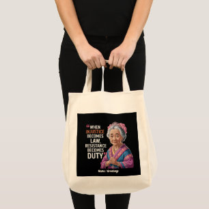 Tote Bag Quand l'injustice devient loi, la résistance devie