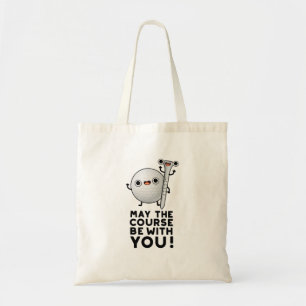 Tote Bag Que Le Parcours Soit Avec Vous Drôle Golf Pun