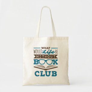 Tote Bag Qu'est-ce que la vie sans Club de livres ?
