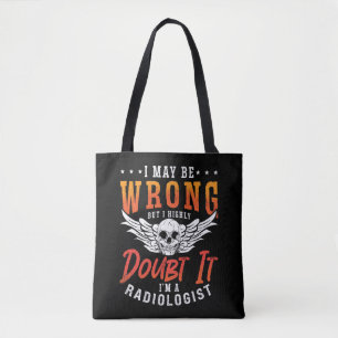 Tote Bag Radiologue Je Peux Être Mauvais Radiologie Radiolo