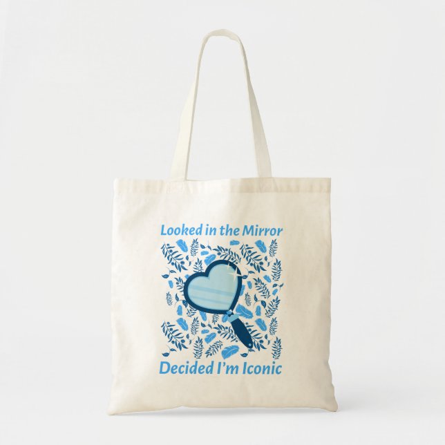 Tote Bag Regardé dans le miroir - Décidé Je suis iconique (Devant)