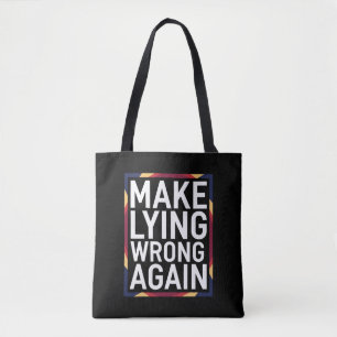 Tote Bag Rendez le mensonge erroné pour résister aux cadeau