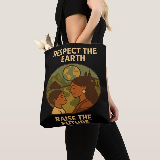 Tote Bag Respect the Earth, Raise the Future (De près)
