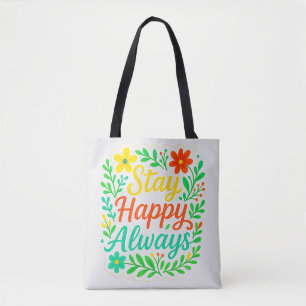 Tote Bag Restez heureux Citation Toujours Motivationnelle D