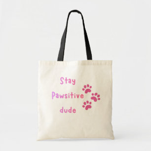 Tote Bag Restez Positif Mec – Citation Empreinte de Patte M