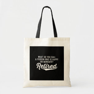 Tote Bag Retraite Qui Est Heureux Le Lundi ? Retraité