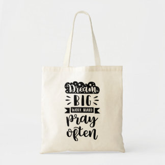 Tote Bag Rêver grand travail dur prier souvent