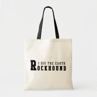 Tote Bag Rockhound "je creuse la terre "