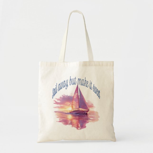 Tote Bag Sail Away But Make It Sweet (Devant)