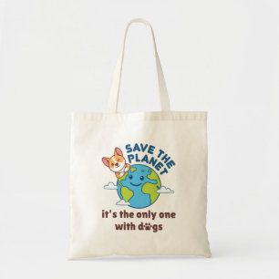 Tote Bag Sauvez la planète c'est le seul à avoir des chie