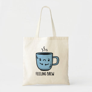 Tote Bag Sentiment Brew Funny Sad Coffee Pun