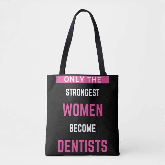Tote Bag Seules Les Femmes Les Plus Fortes Deviennent Denti (Devant)