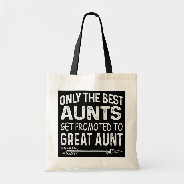 Tote Bag Seules Les Meilleures Tantes Sont Promues À Grande (Devant)