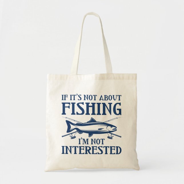 Tote Bag Si ce n’est pas à propos de la pêche (Devant)