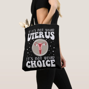 Tote Bag Si ce n'est pas votre utérus, ce n'est pas votre c