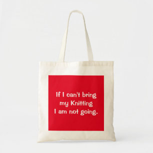 Tote Bag Si je ne peux pas apporter mon tricot que je ne