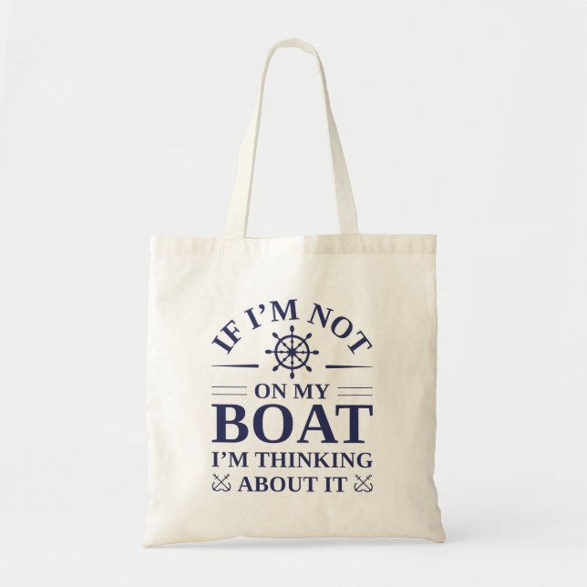Tote Bag Si je ne suis pas sur mon bateau, je pense à ça (Devant)