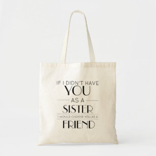 Tote Bag si je ne t'ai pas eu comme cadeau de soeur
