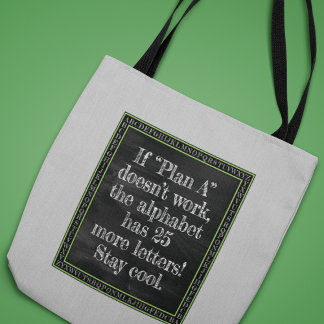 Tote Bag Si le plan "A" ne marche pas...