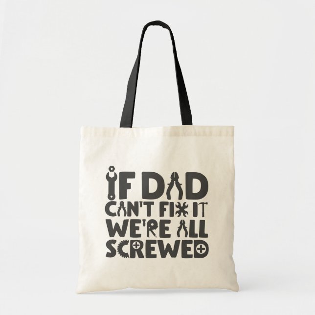 Tote Bag Si papa ne peut pas le réparer, on est tous foutus (Devant)