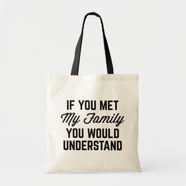 Tote Bag Si Vous Avez Rencontré Ma Citation Amusante De Ma  (Devant)