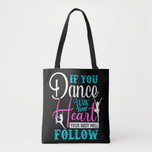 Tote Bag Si Vous Dansez Avec Votre Coeur
