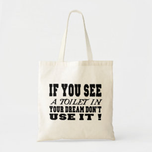 Tote Bag Si vous voyez des toilettes dans votre rêve