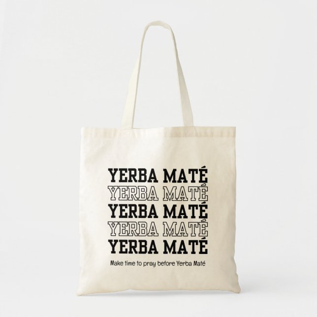 Tote Bag Simple YERBE MATE Prenez Le Temps De Prier Texte P (Devant)