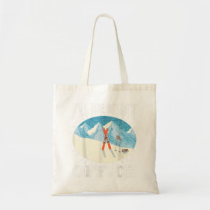 Tote Bag Ski Je Serai Dans Mon Bureau Skier Sports D'Hiver