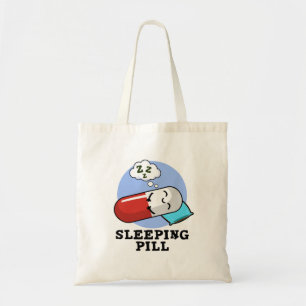 Tote Bag Sleeping Pill Funny Medicine Pun 