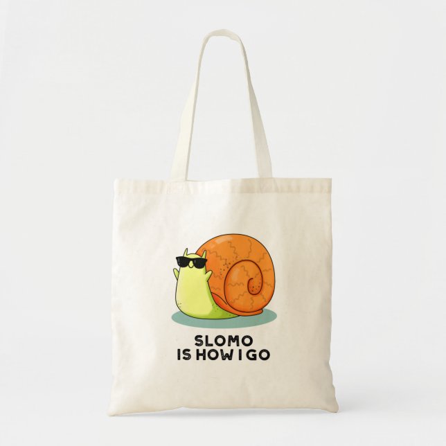 Tote Bag Slomo C'Est Comment Je Passe Funky Snail Pun (Devant)