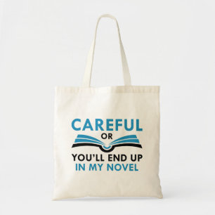 Tote Bag Soigné Ou tu finiras dans mon roman