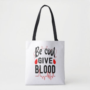 Tote Bag Sois Cool Donne Du Sang