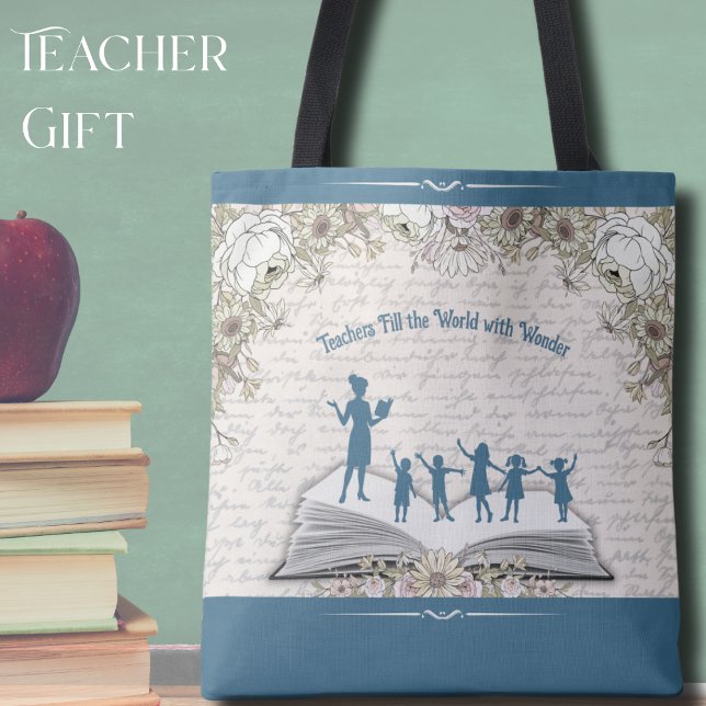 Tote Bag  Sophisticated Floral Script Teacher Appreciation (Give a gift that recognizes the wonder they create every single day!)