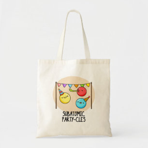 Tote Bag Sous-Parti Atomique - cycles Funny Science Pun