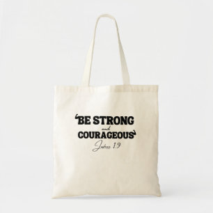 Tote Bag Soyez forts et courageux - Joshua 1:9