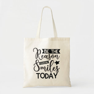 Tote Bag Soyez La Raison Pour Laquelle Quelqu'Un Sourit Auj