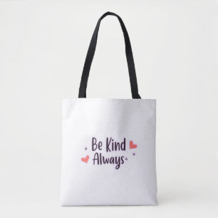 Tote Bag Soyez toujours gentil   Devis positif Conception e