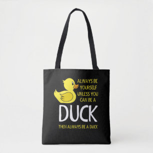 Tote Bag Soyez vous-même à moins que vous ne puissiez êt