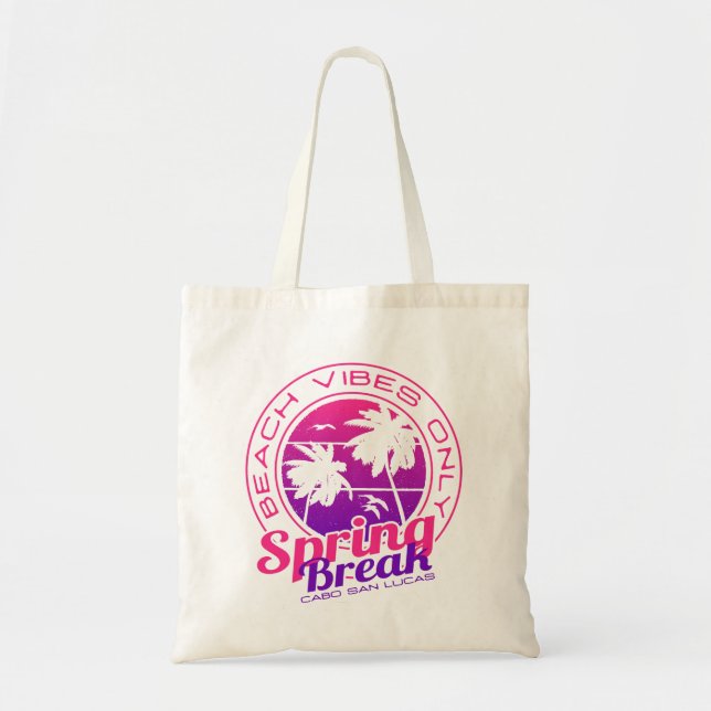 Tote Bag Spring Break Beach Vibes Seulement Cabo San Lucas  (Devant)