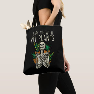 Tote Bag Squelette d'un accro du jardin Enterrez-moi avec m
