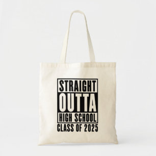 Tote Bag Straight Outta High School Class de 2025