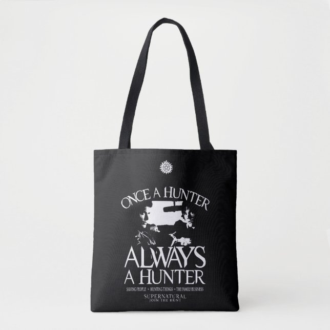 Tote Bag Supernaturel "Une fois chasseur, toujours chasseur (Devant)