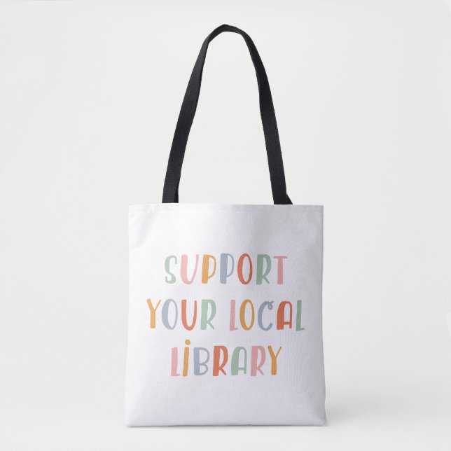 Tote Bag Support Your Local Library (Devant)