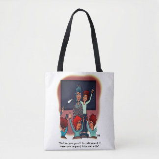 Tote Bag Take Me With Retirement