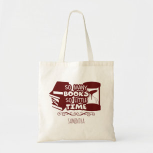 Tote Bag Tant de livres, si peu de temps Maroon Red Name